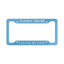 Load image into Gallery viewer, Student Driver Please Be Kind, Funny New Driver License Plate Frame - Blue
