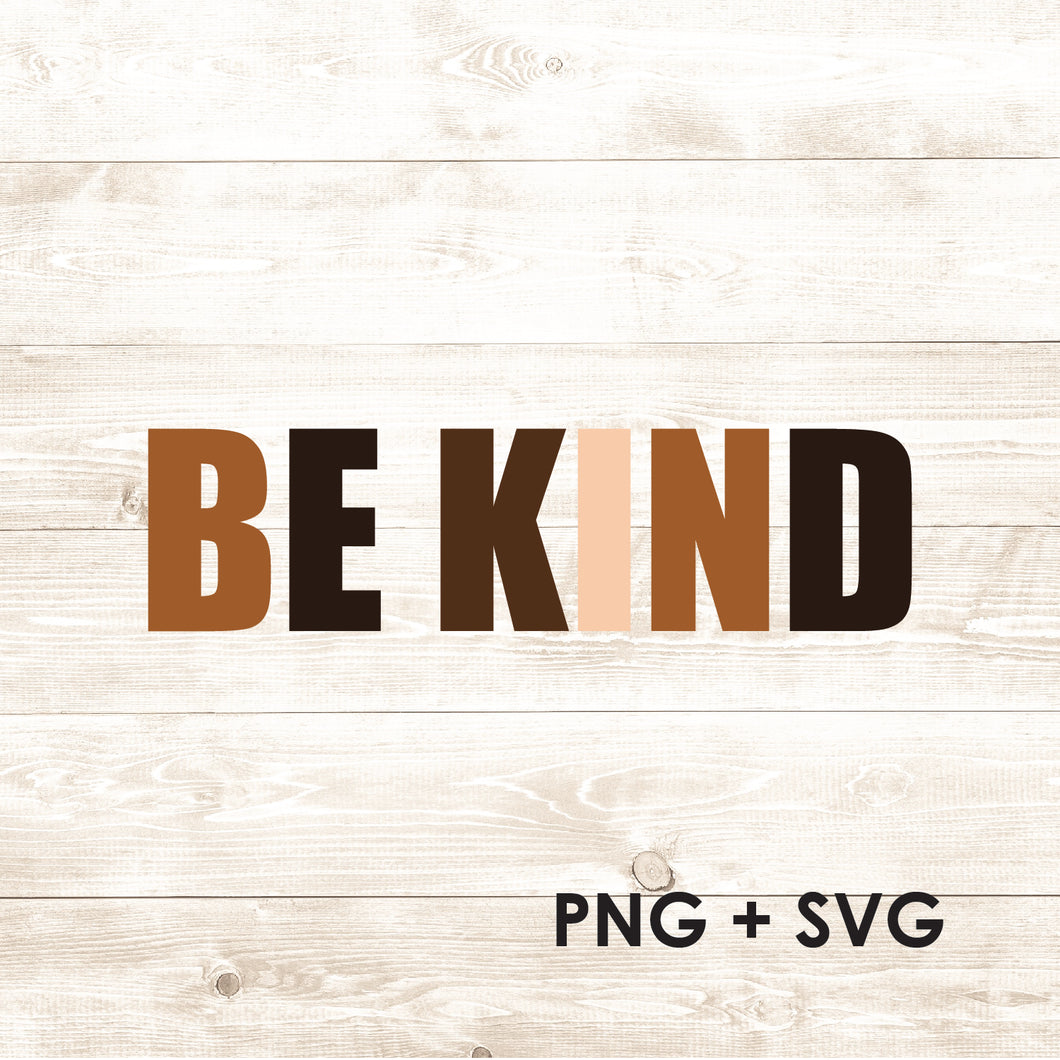 Be Kind - No Hate - AAPI - Black Lives Matter- SVG + PNG - Digital Download