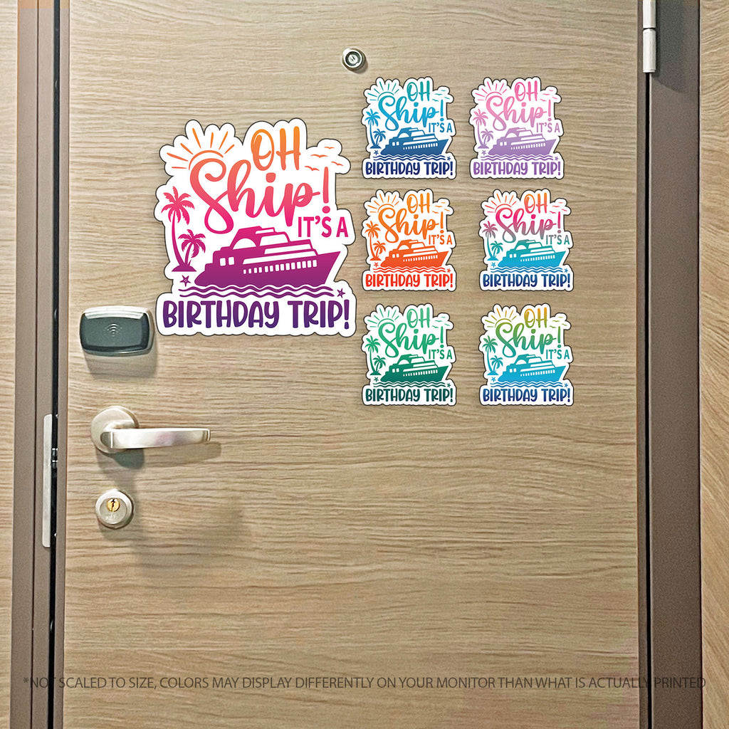 Birthday Trip Cruise Magnet - Punny Oh Ship! It's a Birthday Trip - Several Colors
