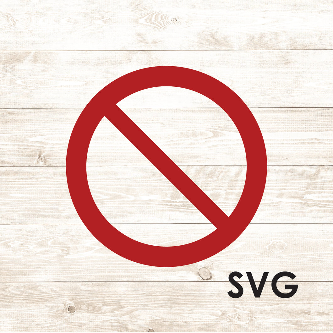 Blocked - Not Allowed - Prohibited - Anti - SVG - Digital Download