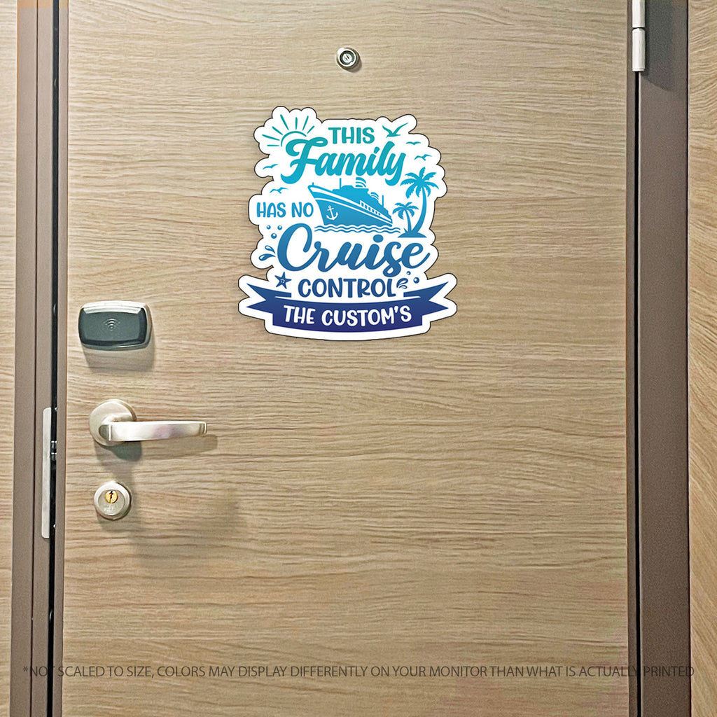 Custom This Family Has No Cruise Control - Family Name - Funny Cruise Magnet - Several Colors