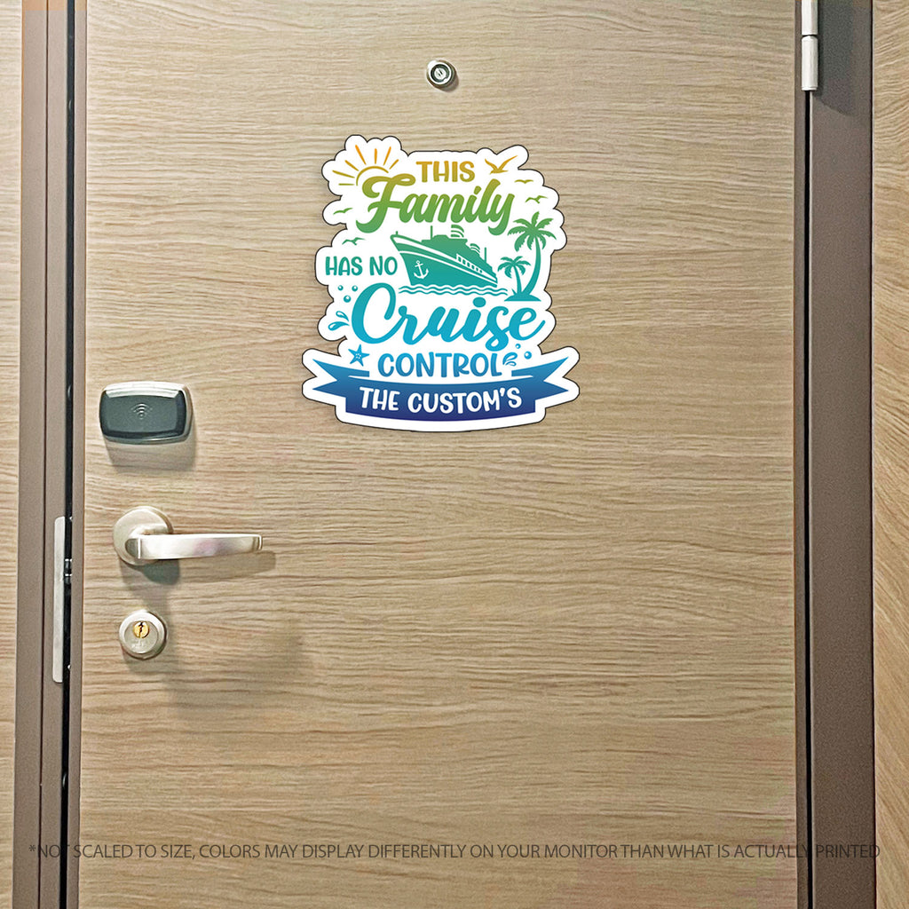 Custom This Family Has No Cruise Control - Family Name - Funny Cruise Magnet - Several Colors