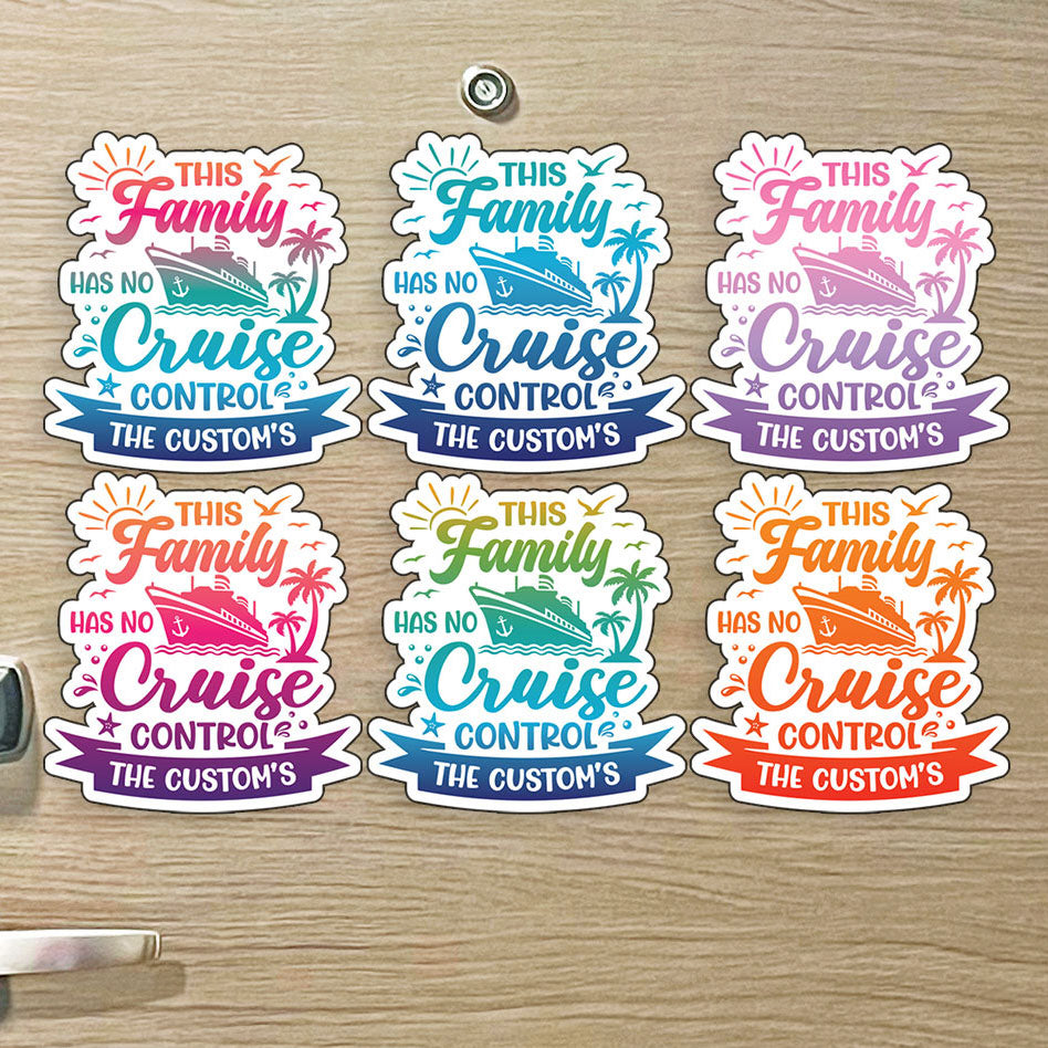 Custom This Family Has No Cruise Control - Family Name - Funny Cruise Magnet - Several Colors