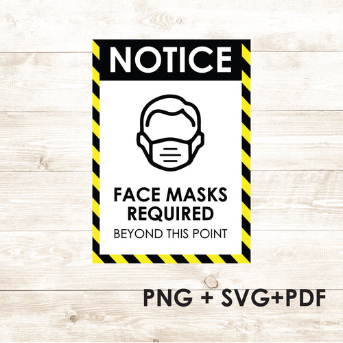 Mask Notice - Mask Example - Covid-19 Protective Safety Gear - SVG + PNG + PDF - Digital Download-Digital Download-Too Sweet SVGs