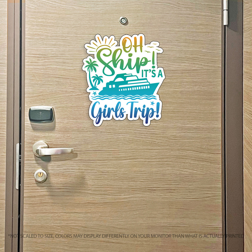 Girl Trip Cruise Magnet - Punny Oh Ship! It's a Girls Trip - Several Colors