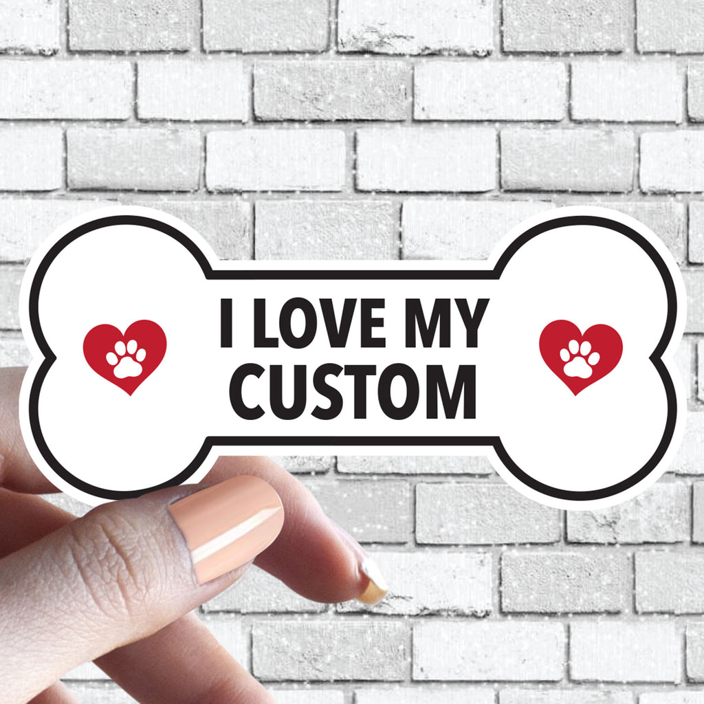 I Love My "Custom Text" - Dog Bone Sticker (Pick ANY Dog)- Dog Parent - Dog Grandparent