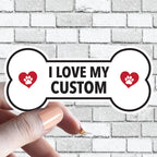 I Love My "Custom Text" - Dog Bone Sticker (Pick ANY Dog)- Dog Parent - Dog Grandparent