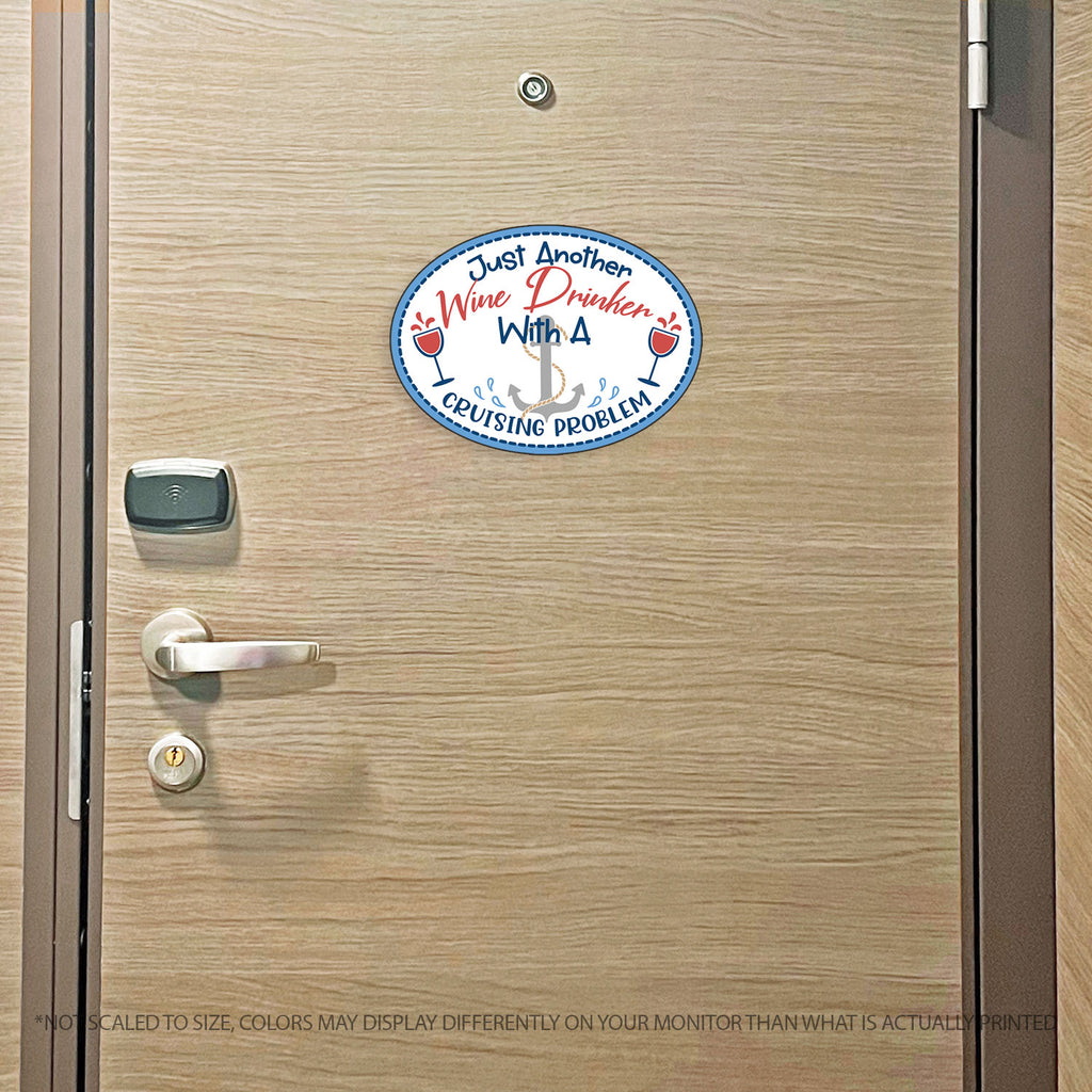 Just Another Wine Drinker with a Cruising Problem - Awesome Cruise Magnet with Wine Glasses