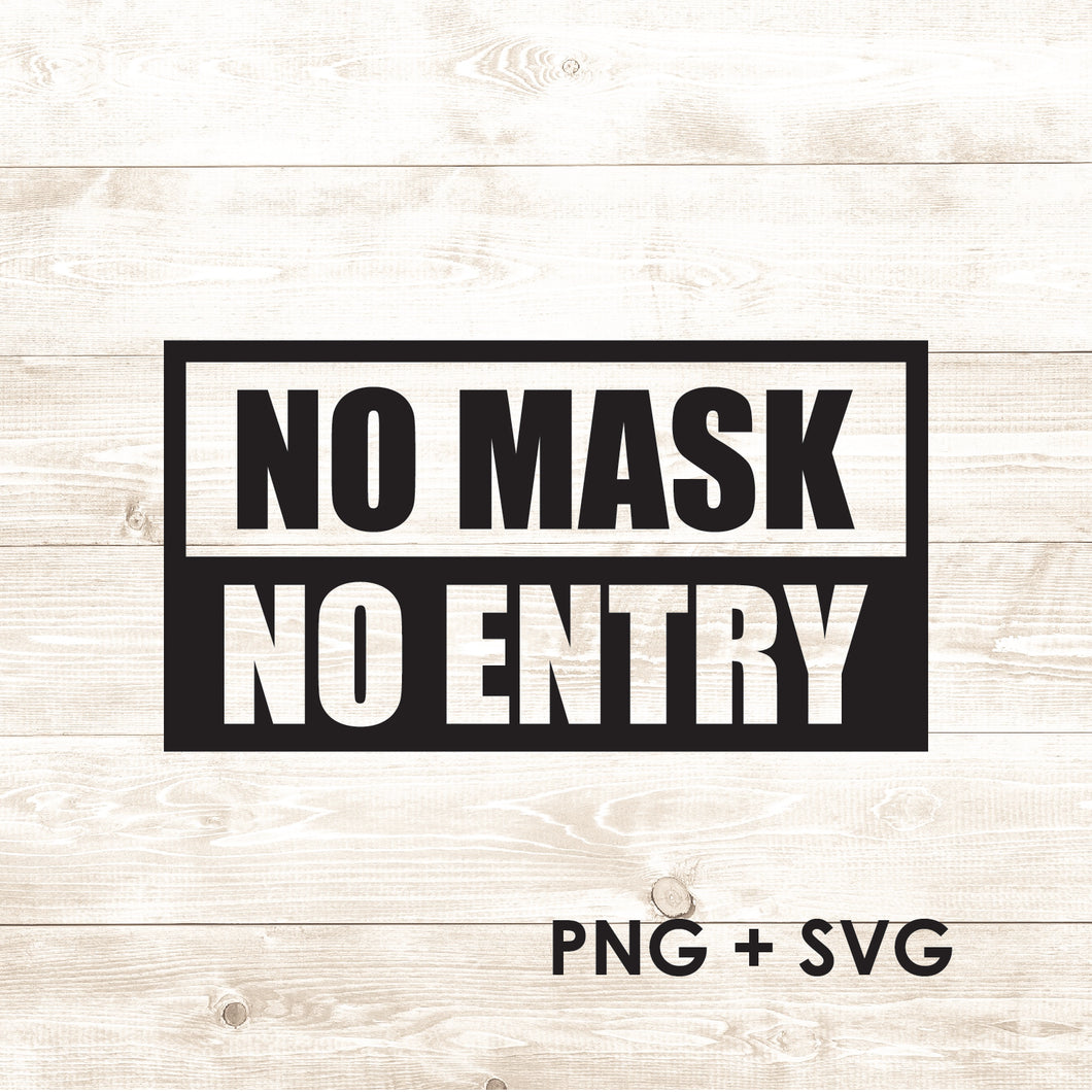 Mask Notice - No Mask No Entry - Covid-19 Protective Safety Gear - SVG + PNG + PDF - Digital Download-Digital Download-Too Sweet SVGs