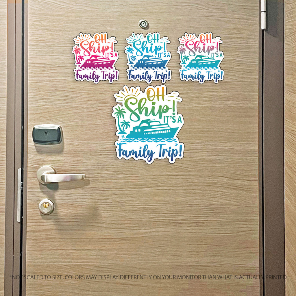 Family Trip Cruise Magnet - Punny Oh Ship! It's a Family Trip - Several Colors