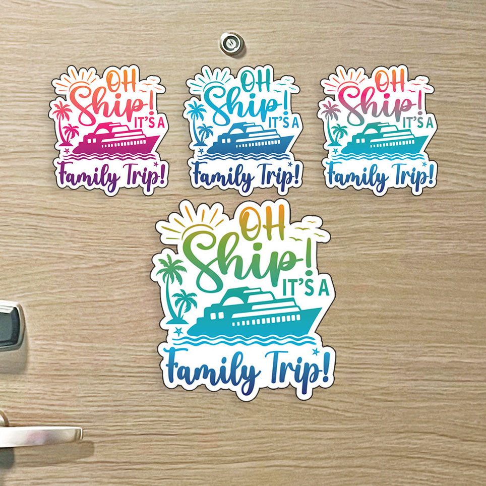Family Trip Cruise Magnet - Punny Oh Ship! It's a Family Trip - Several Colors