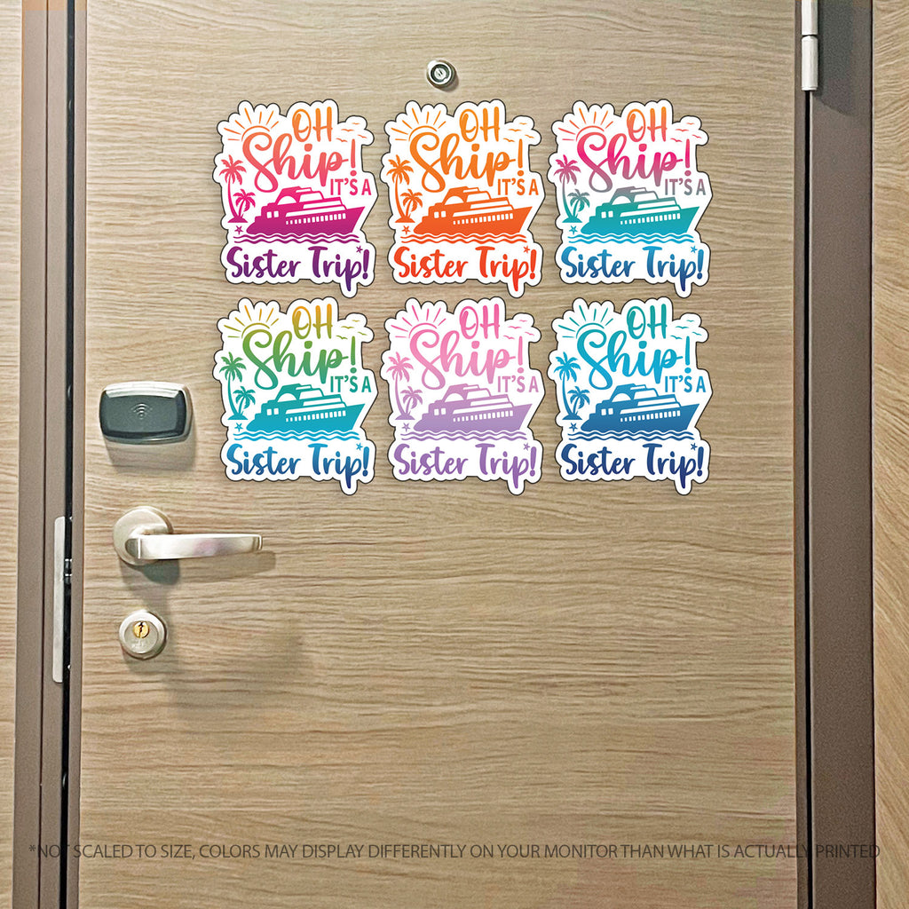 Sister Trip Cruise Magnet - Punny Oh Ship! It's a Girls Trip - Several Colors