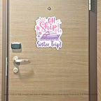 Sister Trip Cruise Magnet - Punny Oh Ship! It's a Girls Trip - Several Colors