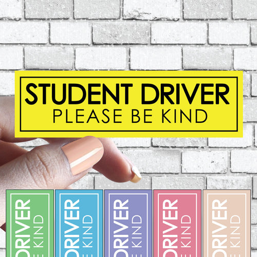 Student Driver Please Be Kind Funny New Driver Sticker - Several Color Options Available