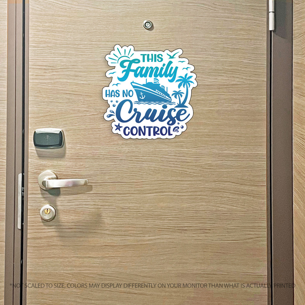 This Family Has No Cruise Control - Punny Cruise Magnet - Several Colors