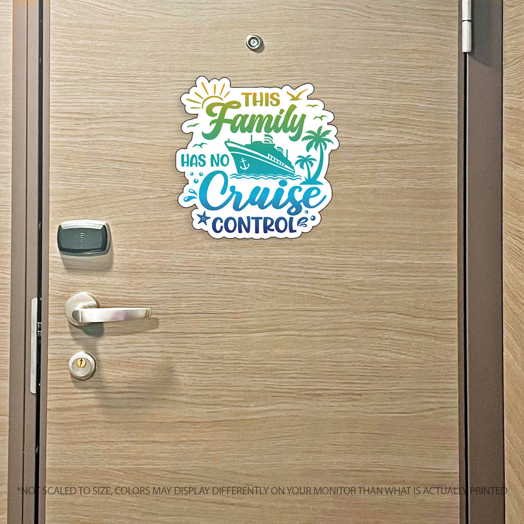 This Family Has No Cruise Control - Punny Cruise Magnet - Several Colors
