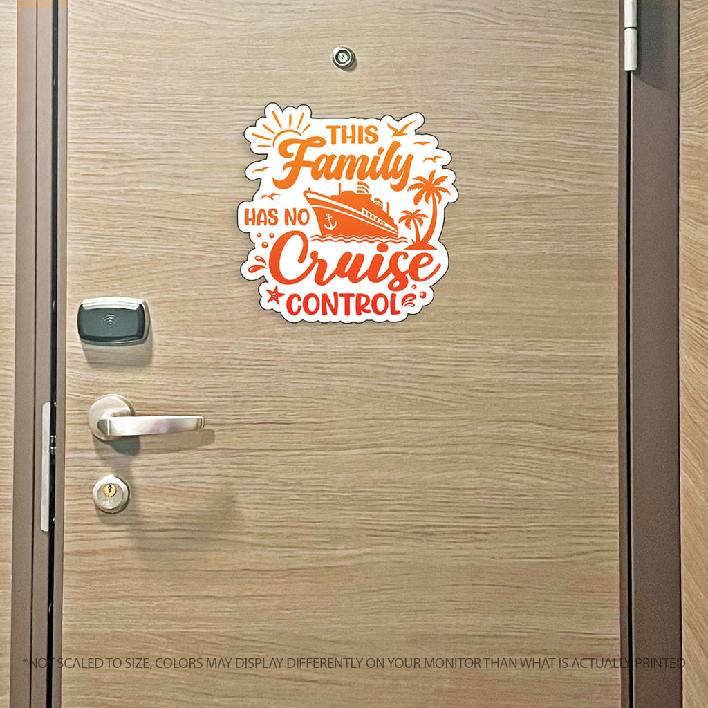 This Family Has No Cruise Control - Punny Cruise Magnet - Several Colors