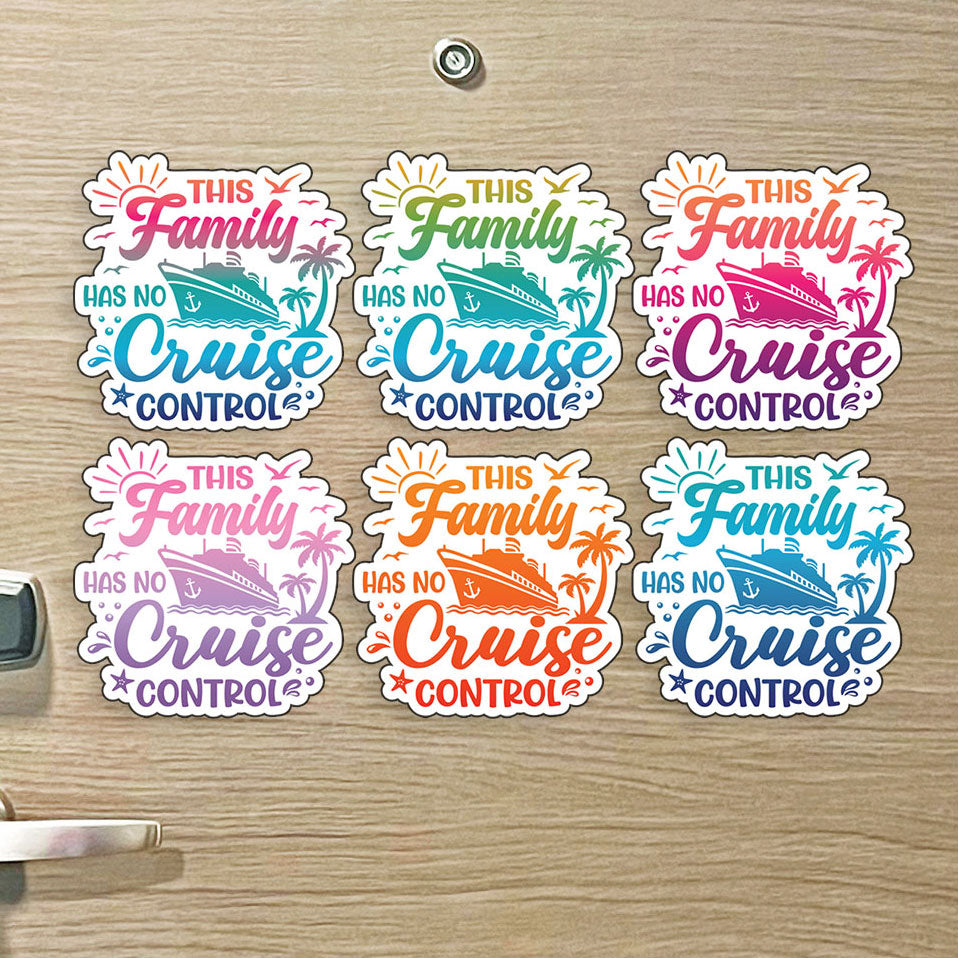 This Family Has No Cruise Control - Punny Cruise Magnet - Several Colors