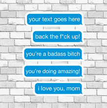 Load image into Gallery viewer, Blue Text Bubble &quot;Insert Text&quot; Custom Text Sticker - Funny Text Messages, Sayings
