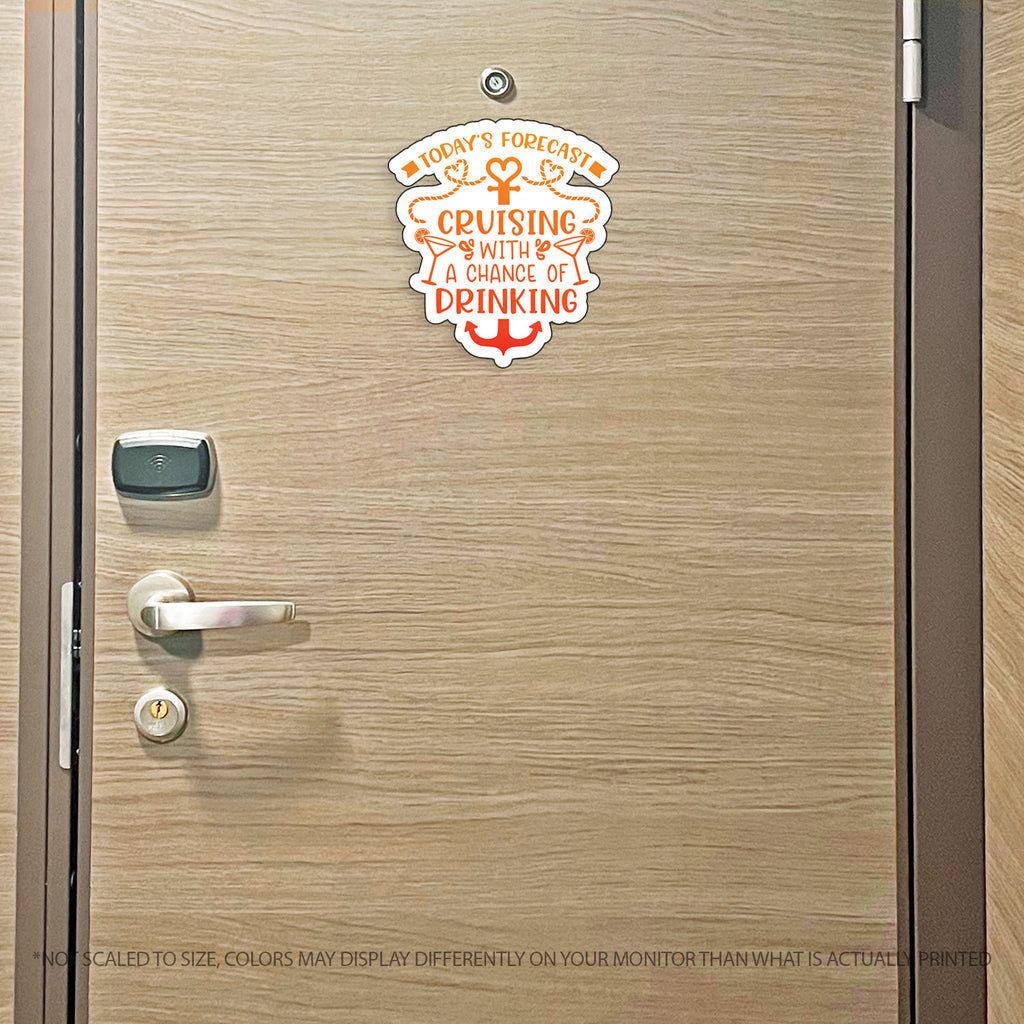 Todays Forecast - Cruising with a Chance of Drinking - Funny Cruise Magnet - Several Colors