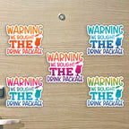 Funny Cruise Magnet - Warning WE Bought the Drink Package - Several Colors