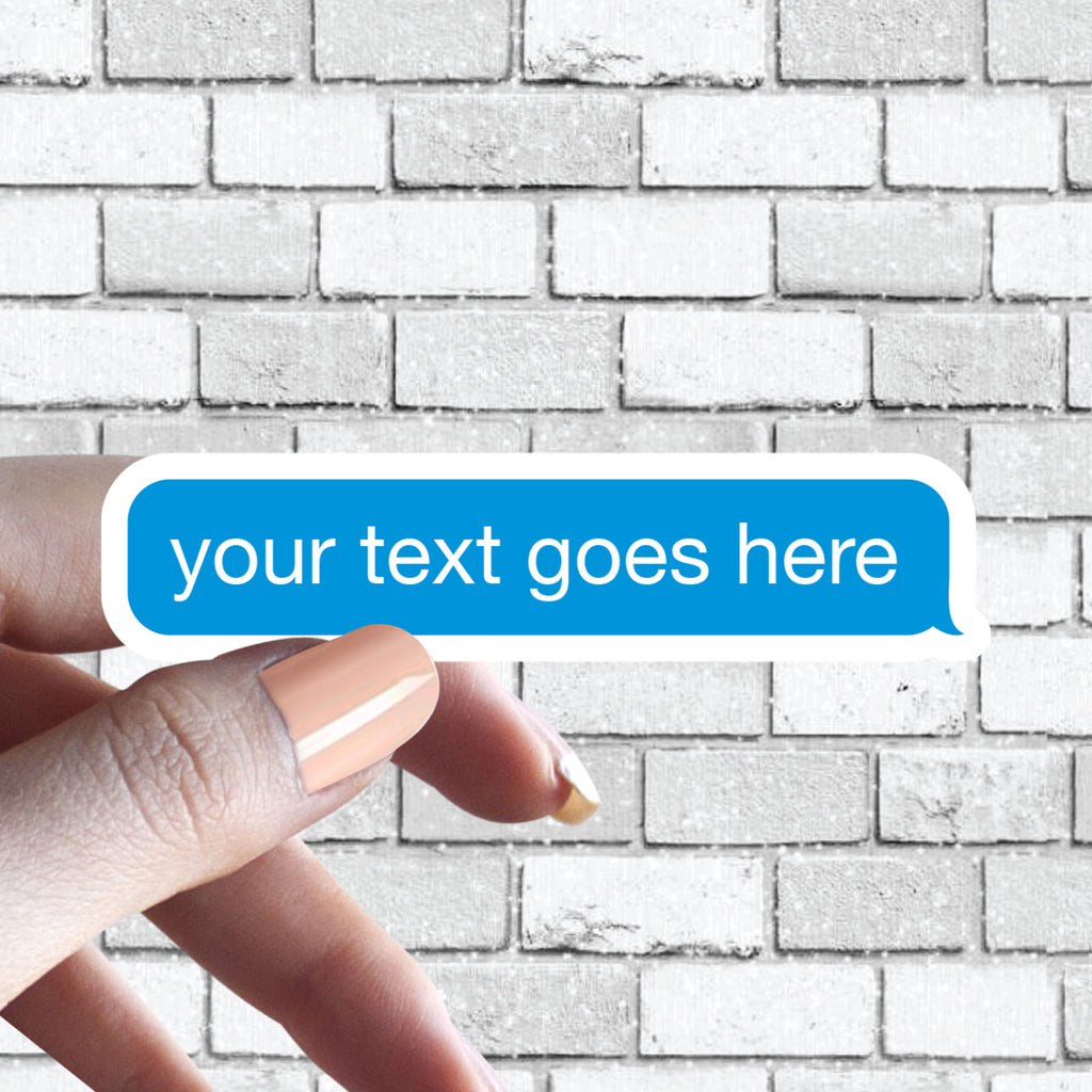 Blue Text Bubble "Insert Text" Custom Text Sticker - Funny Text Messages, Sayings
