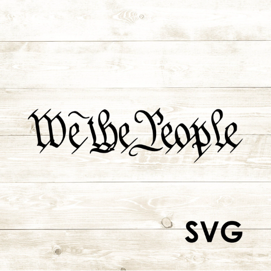 We The People - America - SVG - Digital Download-Digital Download-Too Sweet SVGs