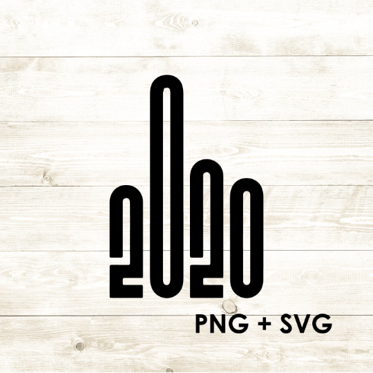 FU 2020 - Funny - SVG + PNG - Digital Download-Digital Download-Too Sweet SVGs