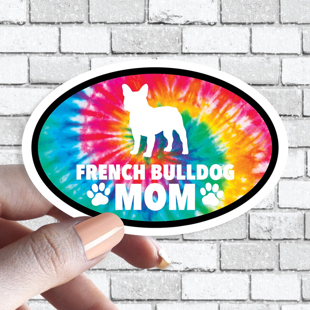 Frenchie French Bulldog Mom - Dog Mom Oval Tie Dye Dog Sticker