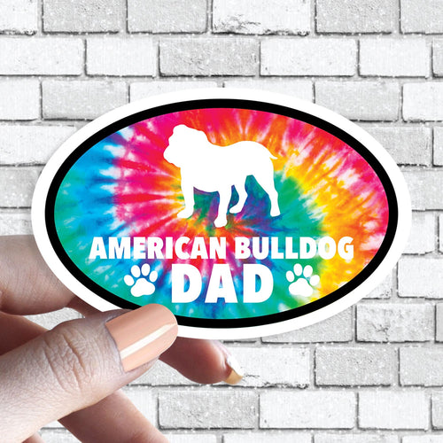 American Bulldog Dad - Dog Dad Oval Tie Dye Dog Sticker