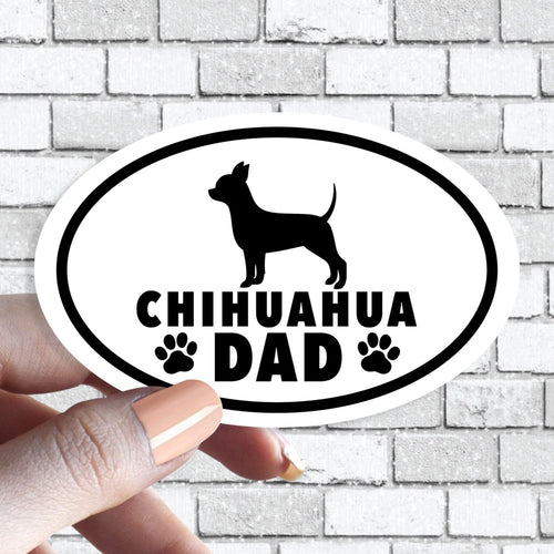 Chihuahua Dad - Dog Dad Oval Black and White Sticker