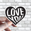 Love You Heart - Black and White Heart - Anniversary - Valentine's - Love You Sticker
