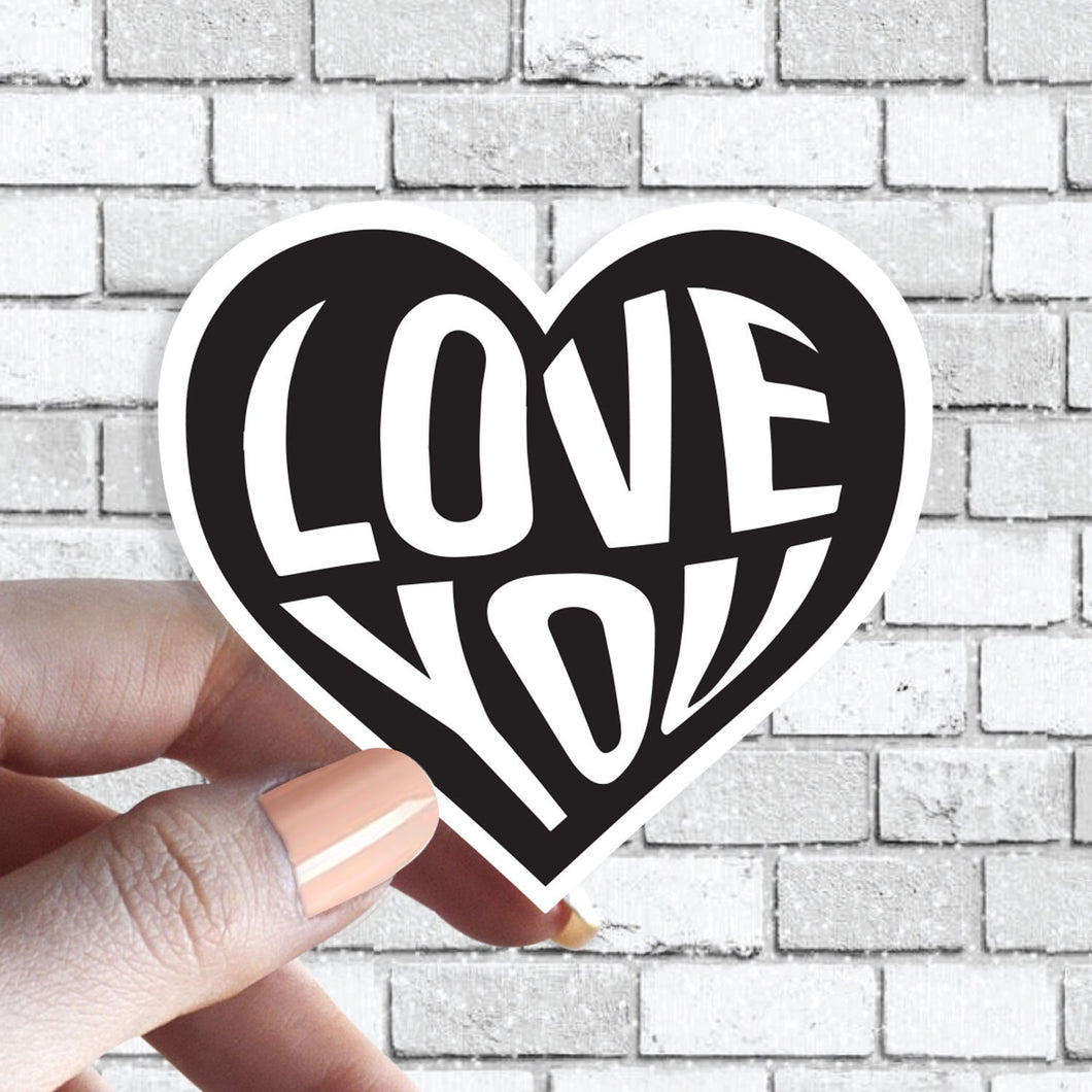 Love You Heart - Black and White Heart - Anniversary - Valentine's - Love You Sticker