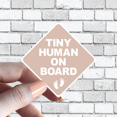 Tiny Human On Board Baby On Board Sticker Caution Brown Beige Boho Nude Tan Baby in Car Sticker Aesthetically Pleasing