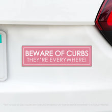 Load image into Gallery viewer, Funny Beware of Curbs They&#39;re Everywhere Magnet - Learning How to Drive

