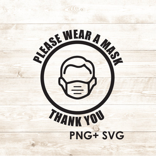 Mask Notice - Please Wear A Mask - Covid-19 Protective Safety Gear - SVG + PNG - Digital Download-Digital Download-Too Sweet SVGs